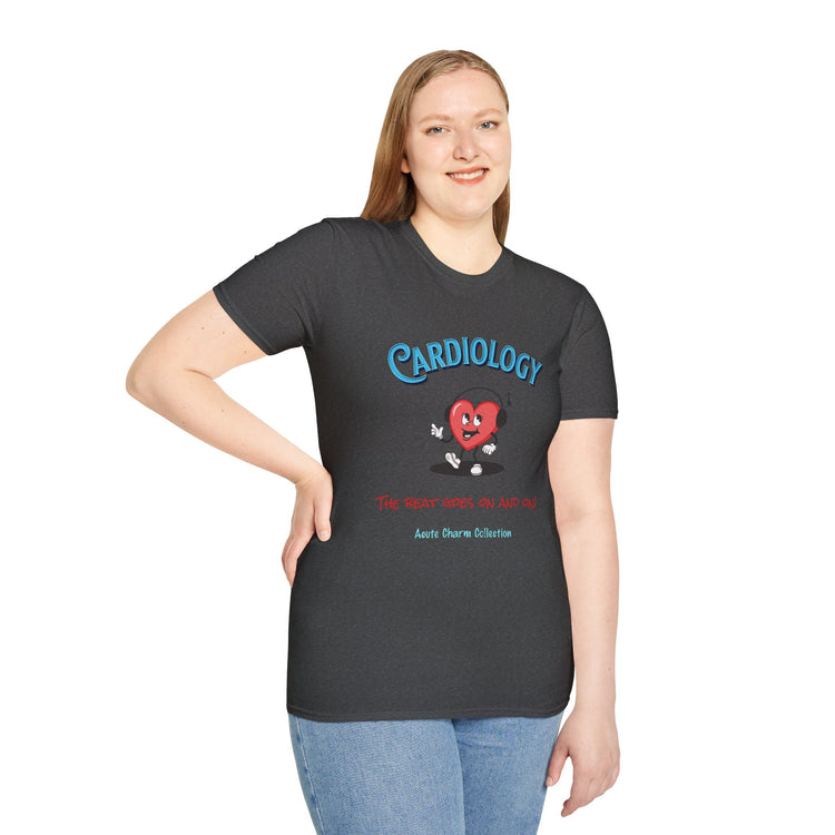 Cardiology-The Beat Goes On and On! Unisex T-Shirt