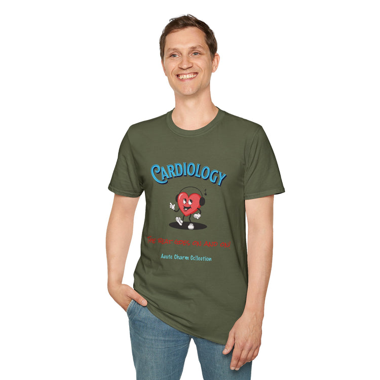Cardiology-The Beat Goes On and On! Unisex T-Shirt