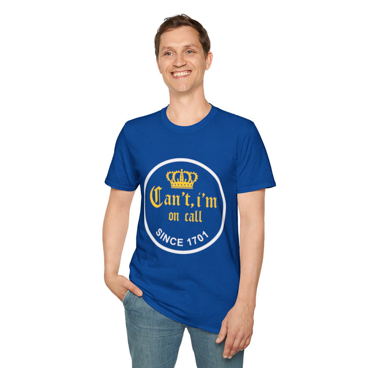 Can't i'm on call! Softstyle Unisex T-Shirt