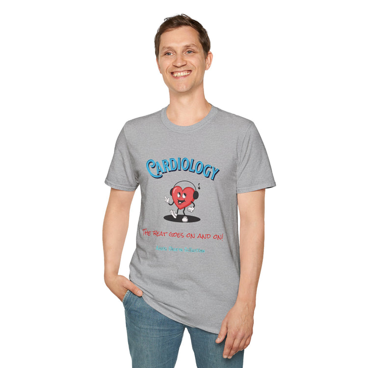 Cardiology-The Beat Goes On and On! Unisex T-Shirt