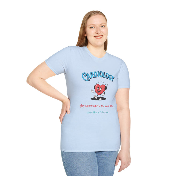 Cardiology-The Beat Goes On and On! Unisex T-Shirt