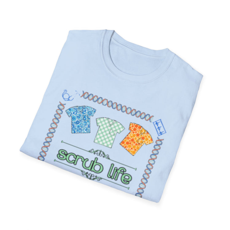Scrub Life-Softstyle Unisex T-Shirt