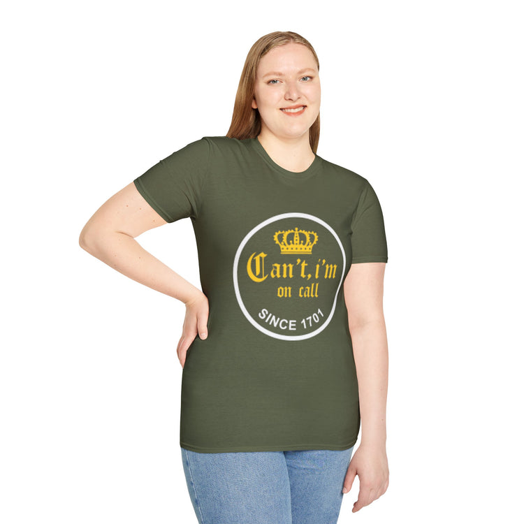 Can't i'm on call! Softstyle Unisex T-Shirt