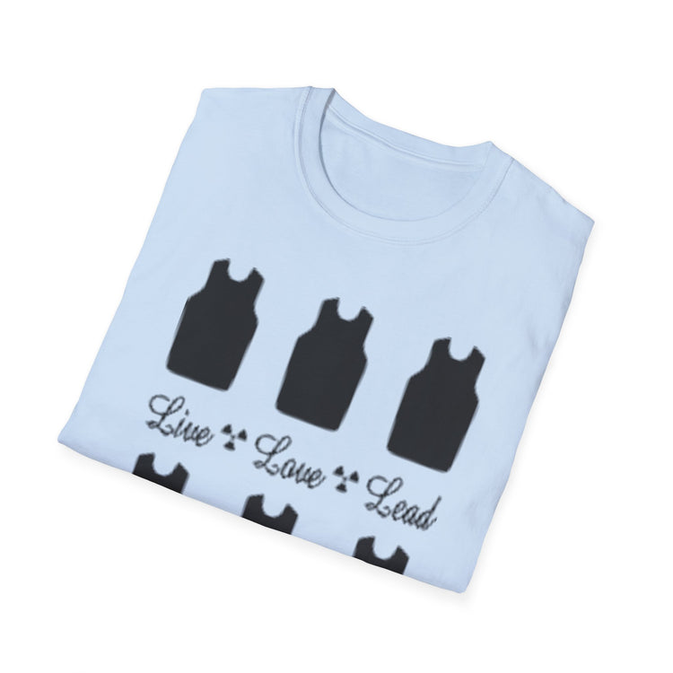 Radiology-Live, Love, Lead!  Softstyle Unisex T-Shirt
