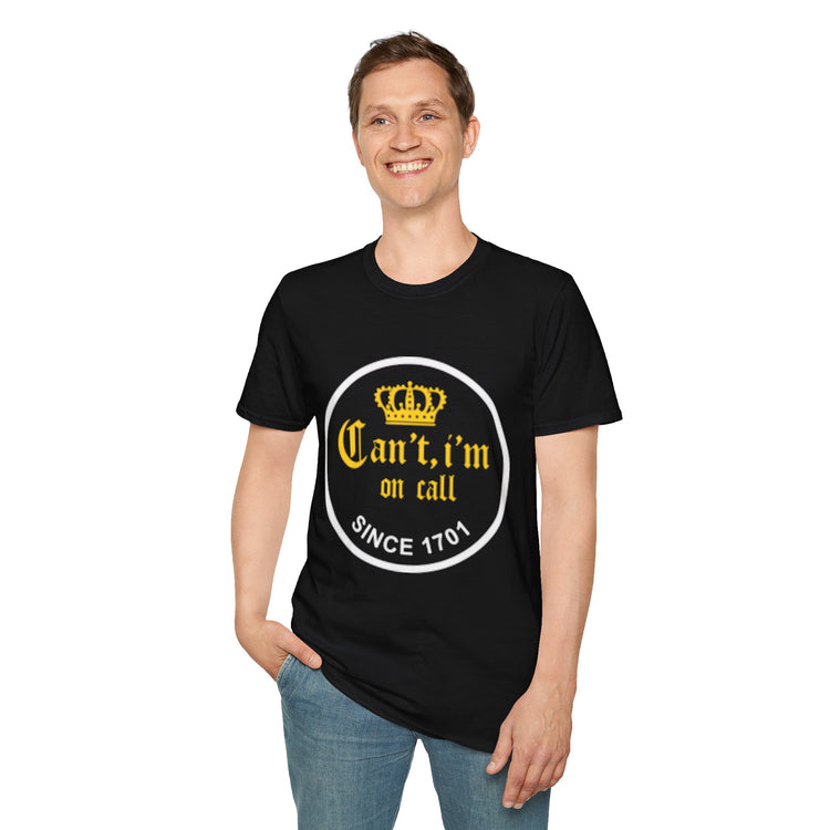 Can't i'm on call! Softstyle Unisex T-Shirt