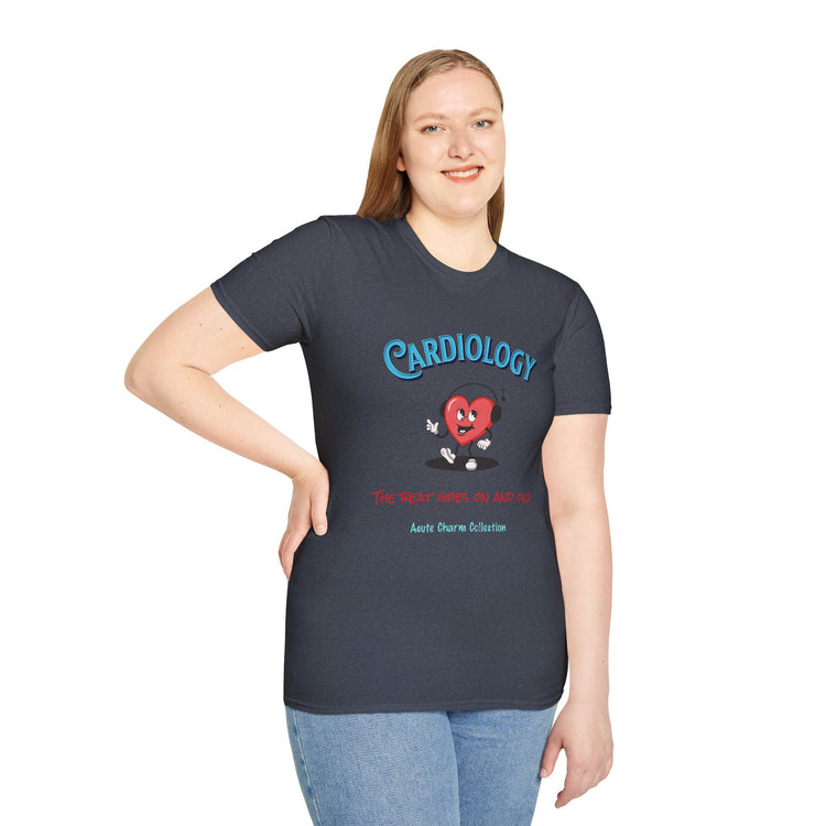 Cardiology-The Beat Goes On and On! Unisex T-Shirt