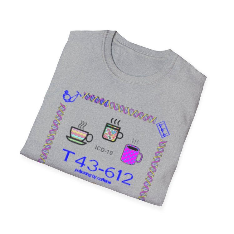 T43-612 Too much caffeine! Softstyle Unisex T-Shirt